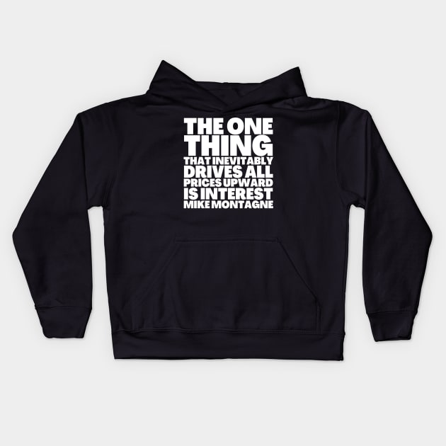 Truth Bomb: Interest Drives All Prices Upward Kids Hoodie by BubbleMench